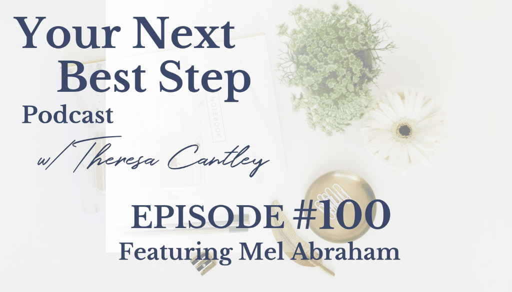 Episode 100 – Building Your Legacy – An Interview with Mel Abraham
