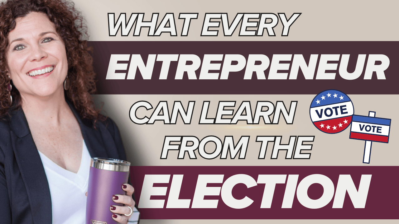 Smiling woman holding tumbler, text overlay says "What every entrepreneur can learn from the election" with vote-themed graphics.