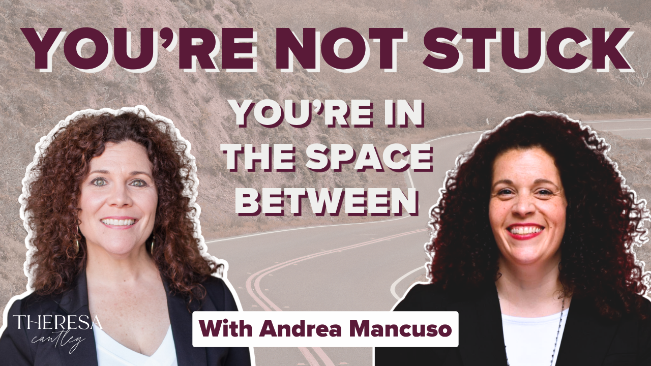 The Space Between, the Messy Middle & Becoming Who You Need to Be with Andrea Mancuso